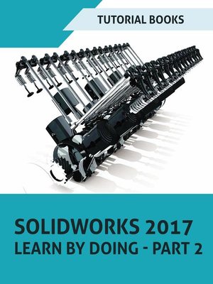 cover image of SOLIDWORKS 2017 Learn by doing--Part 2